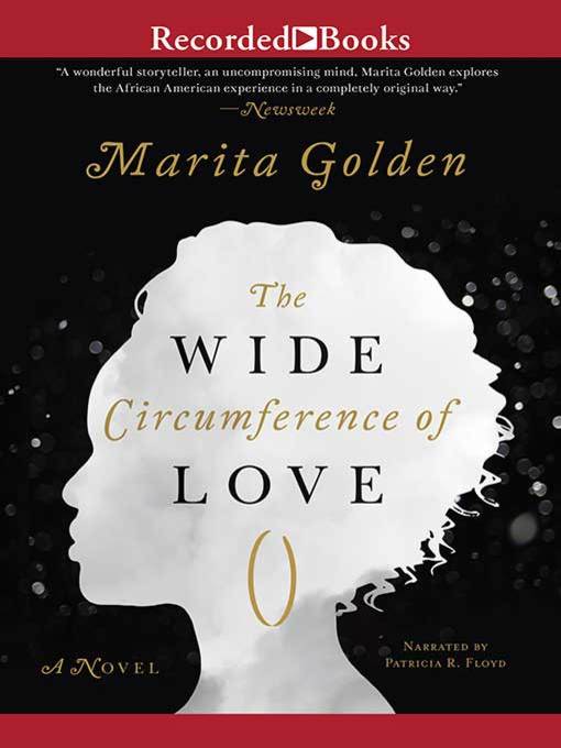 Title details for The Wide Circumference of Love by Marita Golden - Available